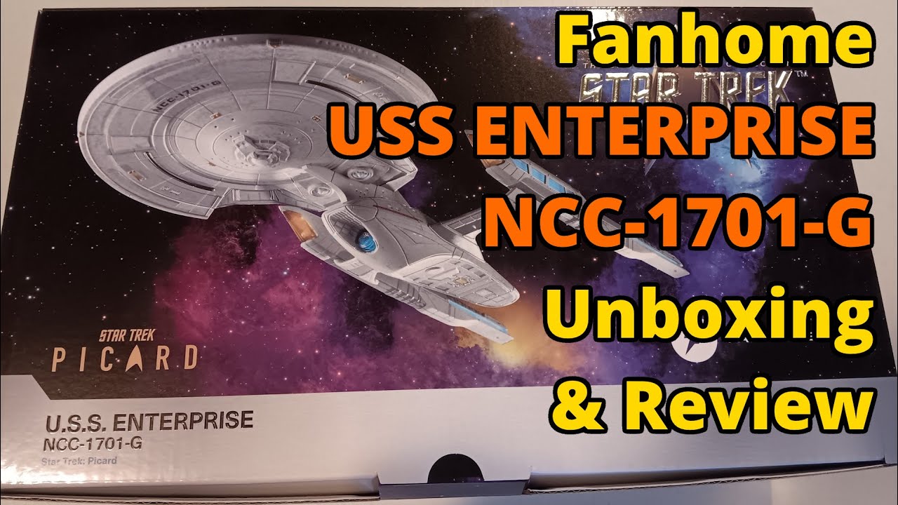 XL Enterprise-G Model Unboxing and Review | Fanhome Star Trek Starships Collection