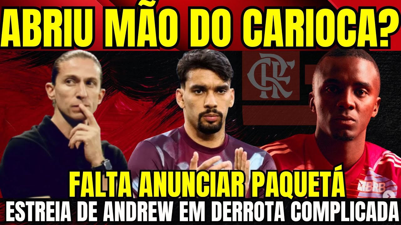🔴 DERROTA NO CLÁSSICO COMPLICOU O FLAMENGO NO CARIOCA I ANALISE DA PARTIDA I PAQUETÁ VEM QUANDO?