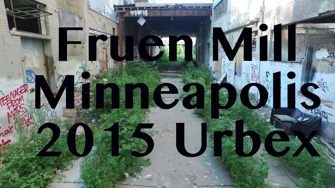 Fun at the Fruen Mill,  Minneapolis 2015 Urbex