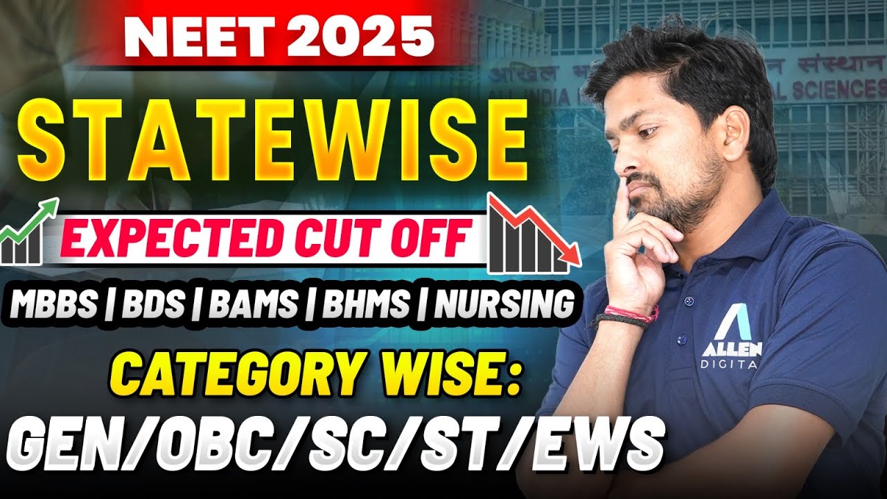 NEET 2025 State-Wise Expected Cutoff for MBBS, BDS, BAMS & BHMS | NEET UG 2025 Expected Cutoff