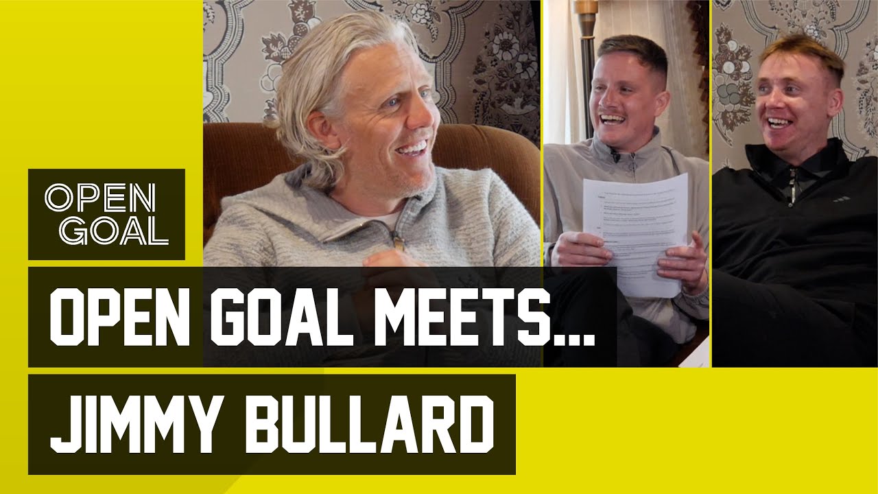 JIMMY BULLARD | Open Goal Meets... Premier League Hero! Si Ferry & Slaney Chat About Jimmy's Career!
