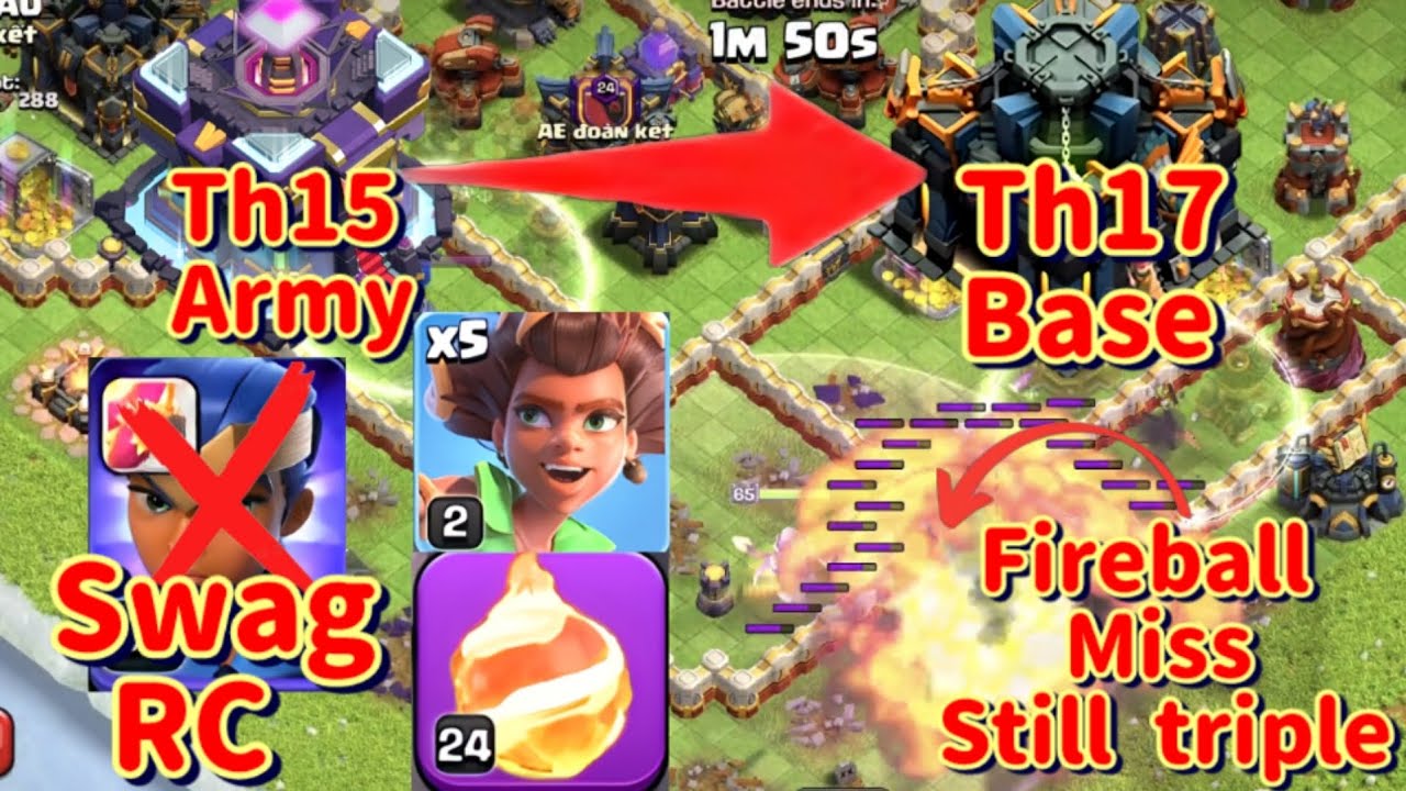Th15 Army v.s Th17 Swag RC +311 Fireball Root rider (coc)