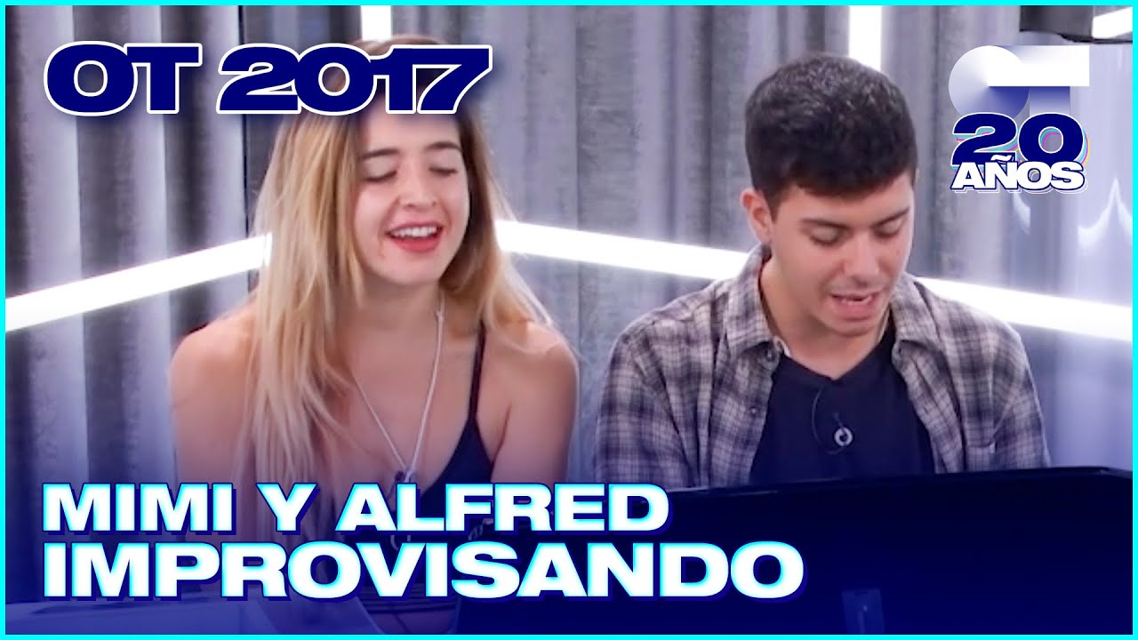 MIMI y ALFRED cantan en la sala del piano | OT 2017 | OPERACIÓN TRIUNFO