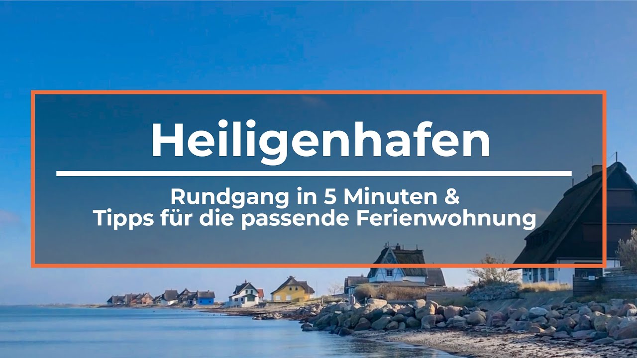 Heiligenhafen in 5 Minuten & Tipps für die passende Ferienwohnung in der Kleinstadt an der Ostsee