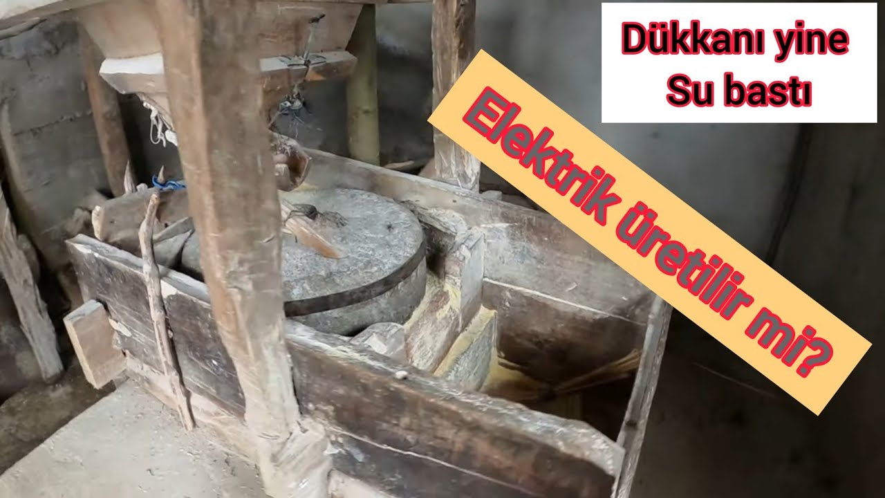 Su değirmeni Elektrik Üretimi olur mu / Mart Dükkandan Baktırıyor / İşyerini yine su bastı