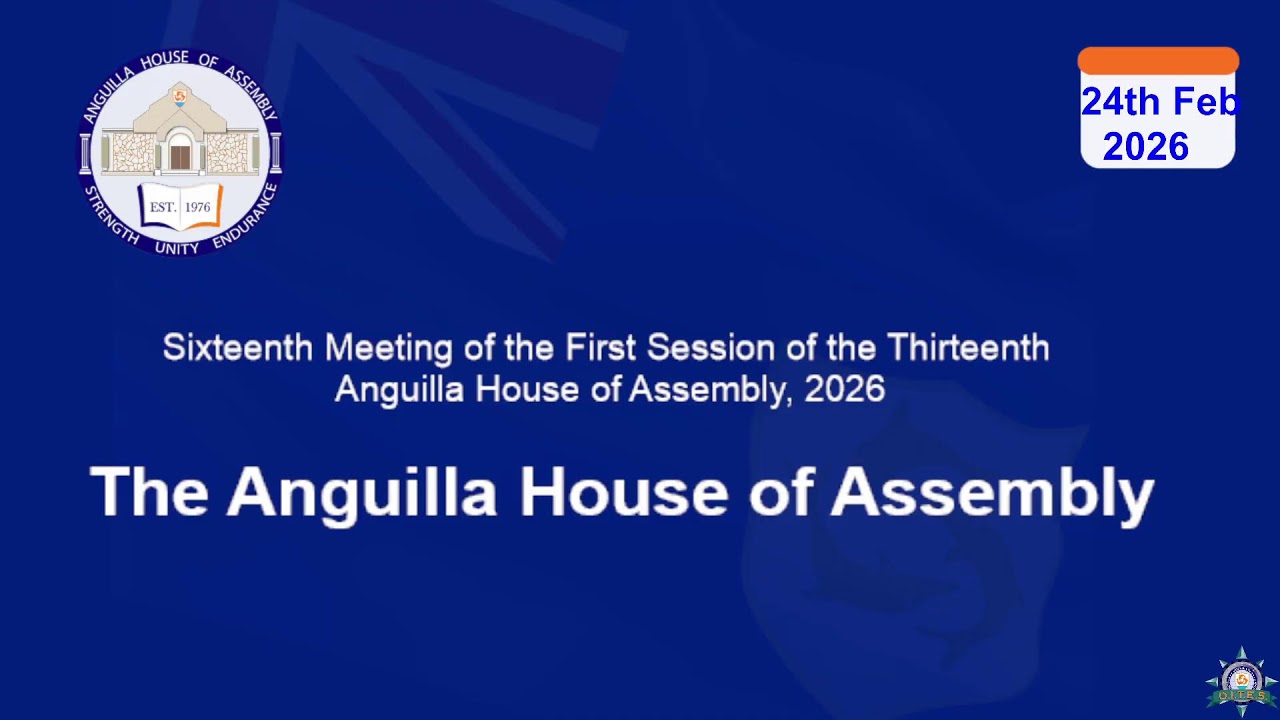 Sixteenth Meeting of the First Session of the Thirteenth Anguilla House of Assembly, 2026