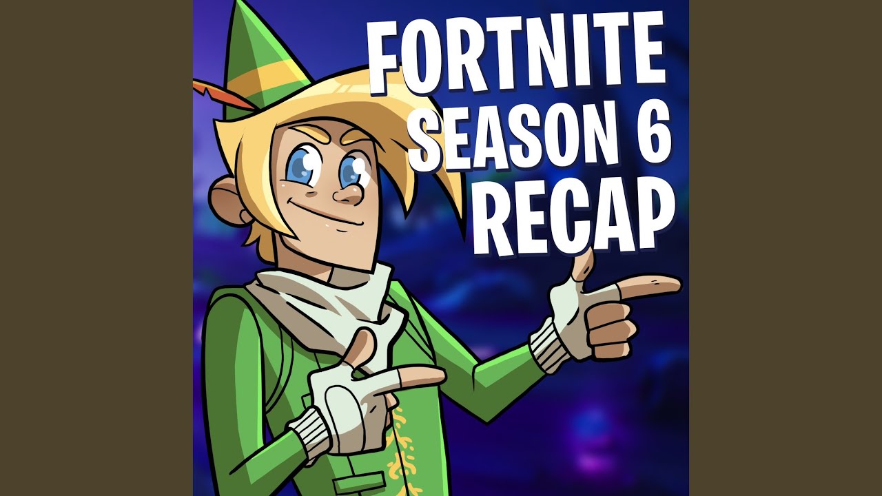 Fortnite Season 6 Recap