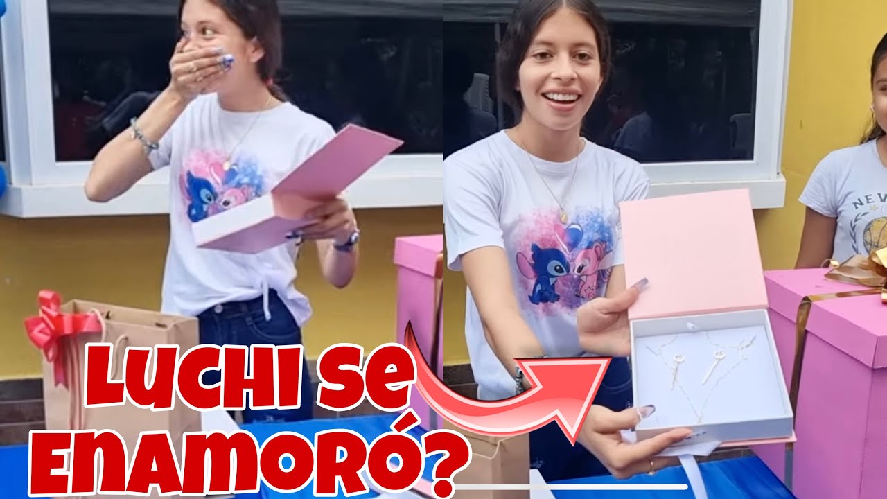 Luchi Se Enamoró Más De Lo Que Estaba|Con Este Regaló Es La Mas Feliz Del Mundo|Mira Quien Lo Mando?