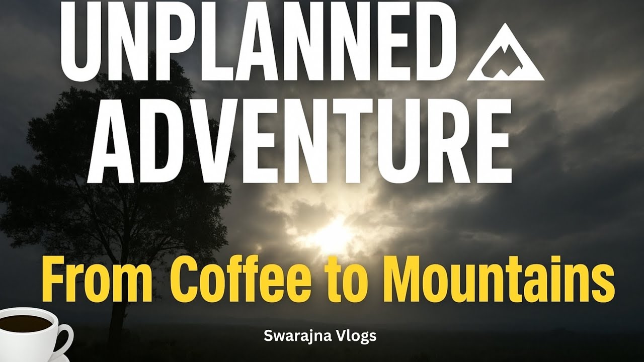 From Coffee to Mountains ☕⛰️ | Unplanned Day Out #unplannedtrip 