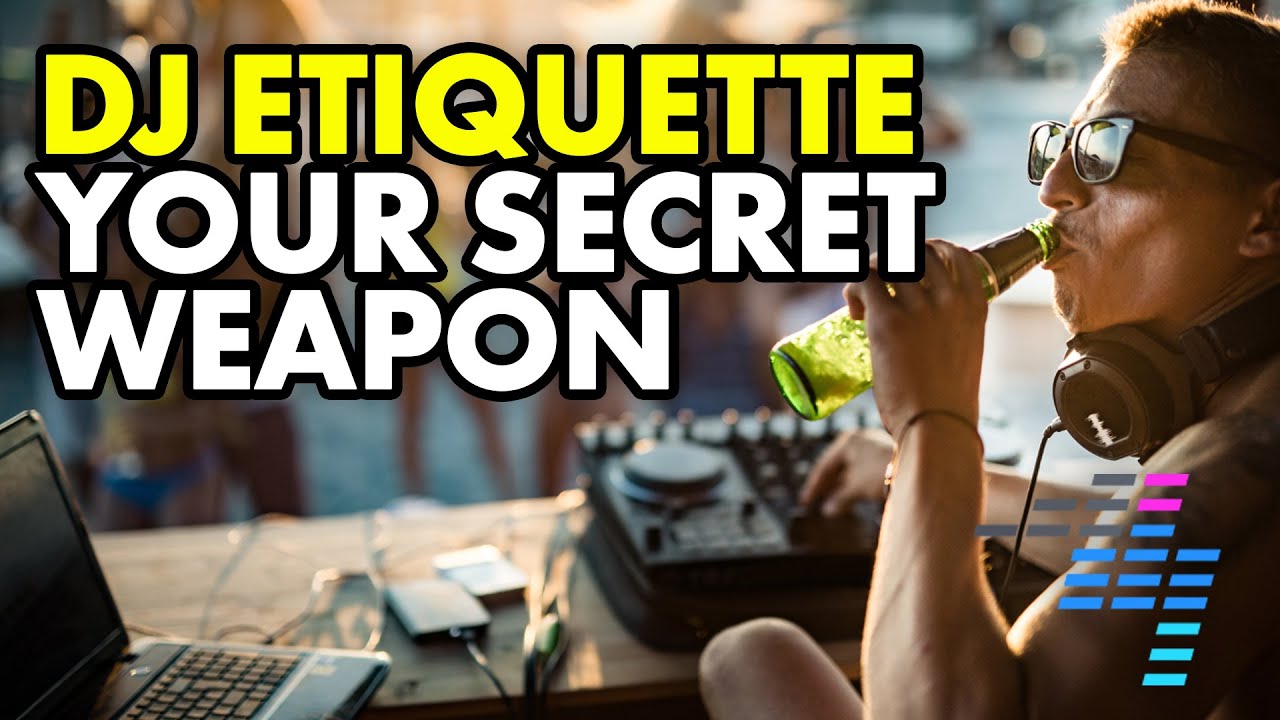 10 Rules of DJ Etiquette - Your Secret Weapon For More DJ Gigs 😎