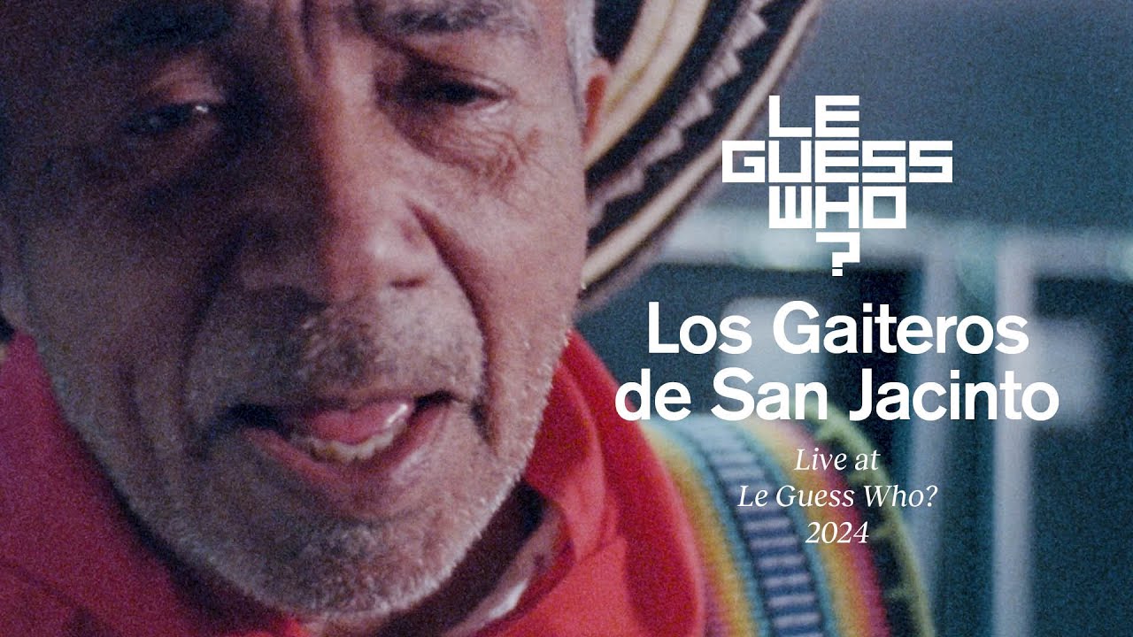 Los Gaiteros de San Jacinto - Live at Le Guess Who?