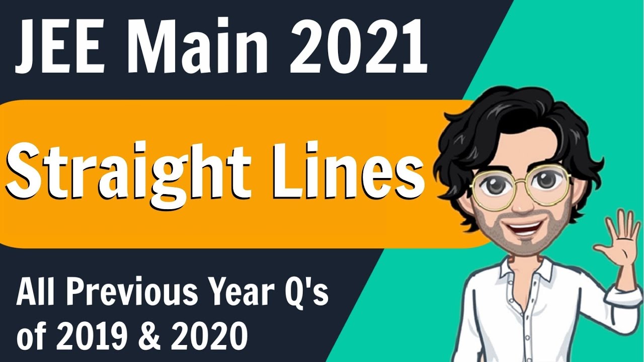 JEE Main - Straight Line all Previous Year Qs of 2019 & 2020
