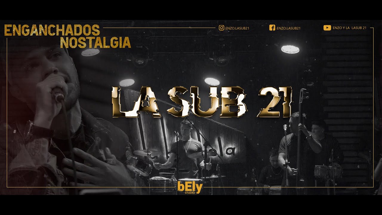 Enzo & La Sub 21 - Enganchados Nostalgia