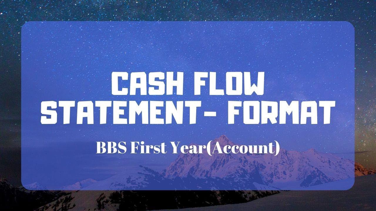 Cash Flow Statement - Format in Nepali || BBS First Year || Account
