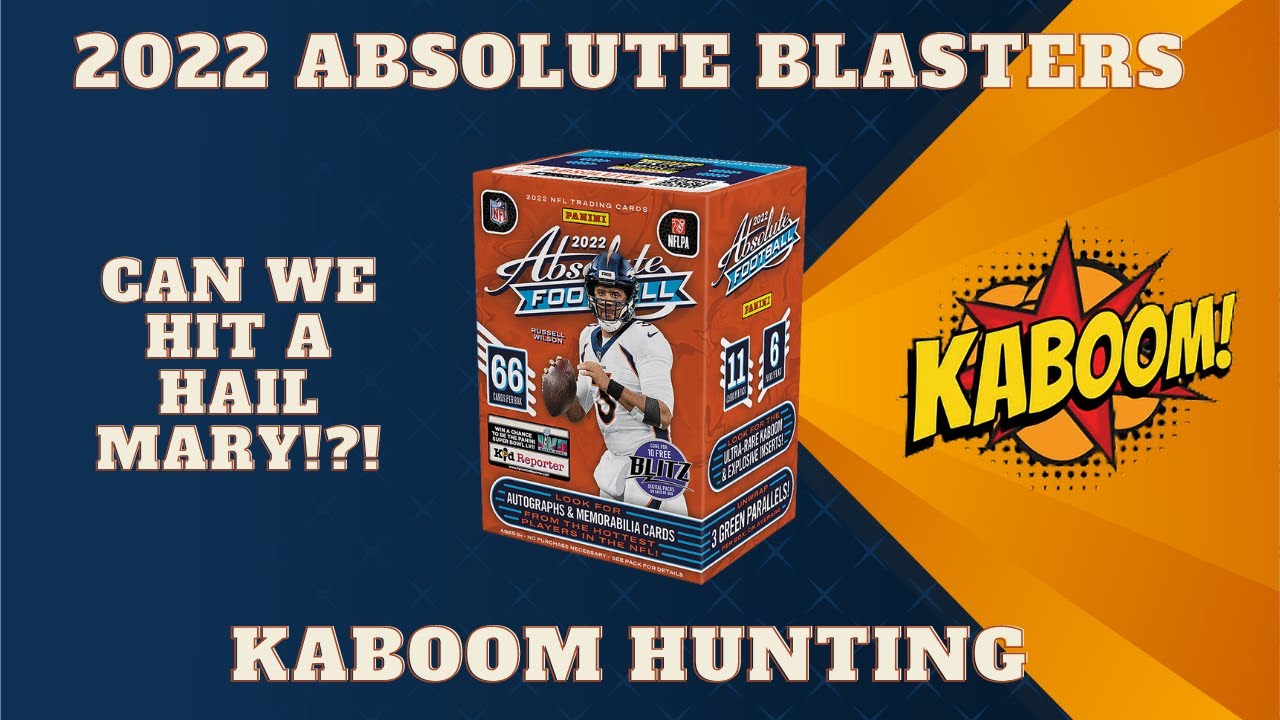 2022 Absolute Blaster Boxes - 💥Kaboom & Explosive💥 Hunting