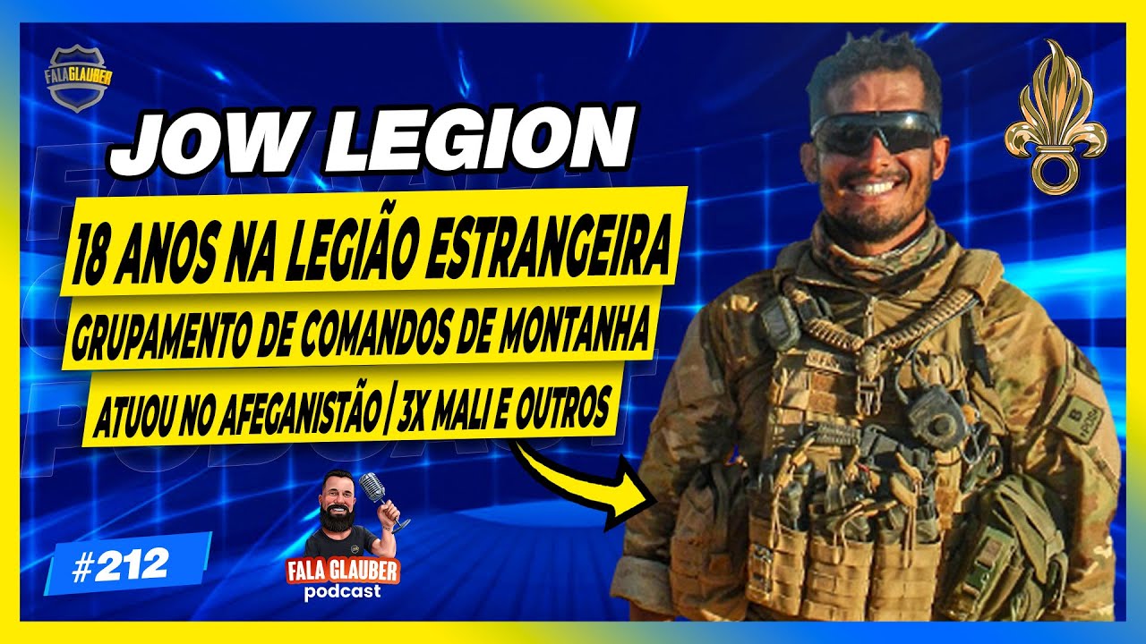JOW LEGION - LEGIÃO ESTRANGEIRA - Fala Glauber Podcast #212