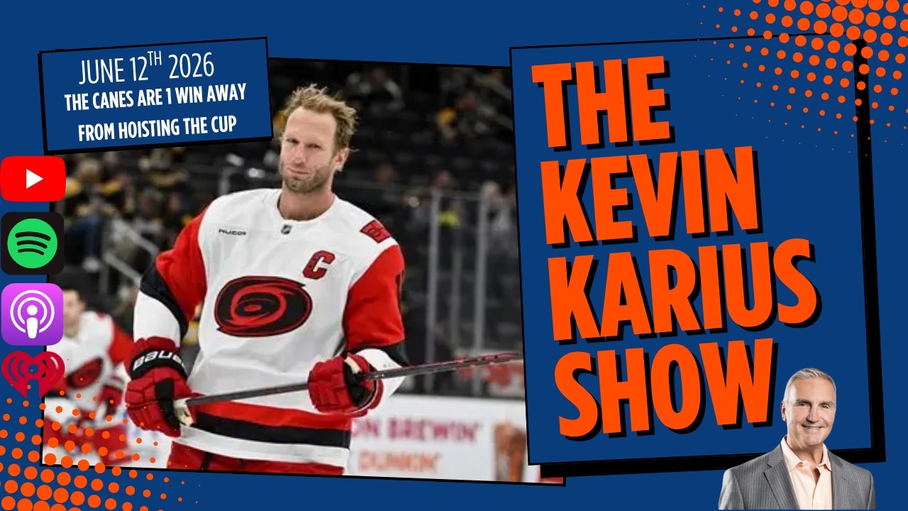 The Kevin Karius Show - June 12th, 2026 - The Canes Are 1 Win Away From Hoisting The Cup