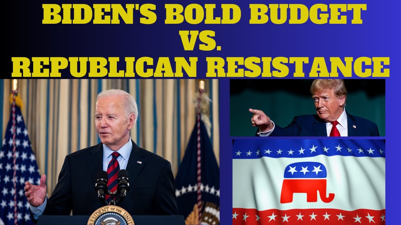 Biden's Bold Budget vs  Republican Resistance