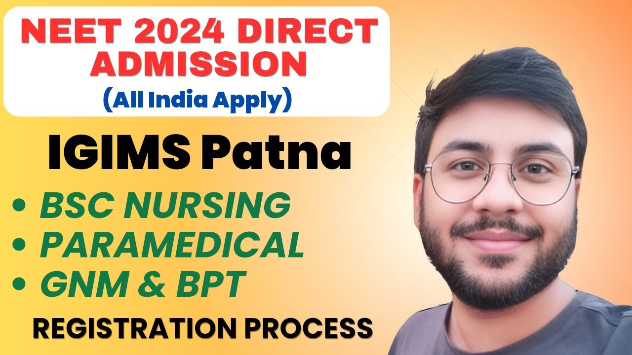 IGIMS Patna Nursing & Paramedical Application Form 2024 | NEET Score Based Direct Admission for All
