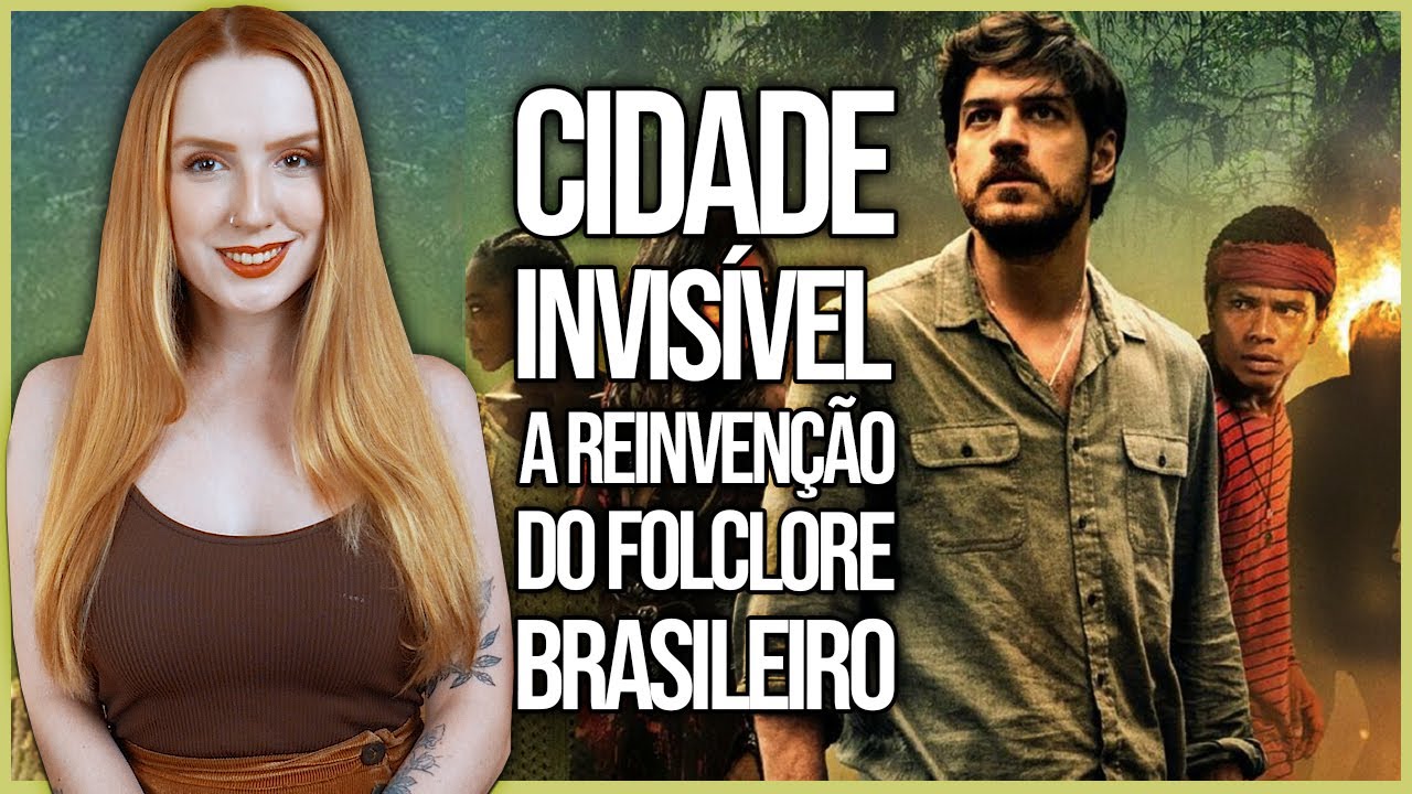 CIDADE INVISÍVEL: A REINVENÇÃO MISTERIOSA DO FOLCLORE BRASILEIRO
