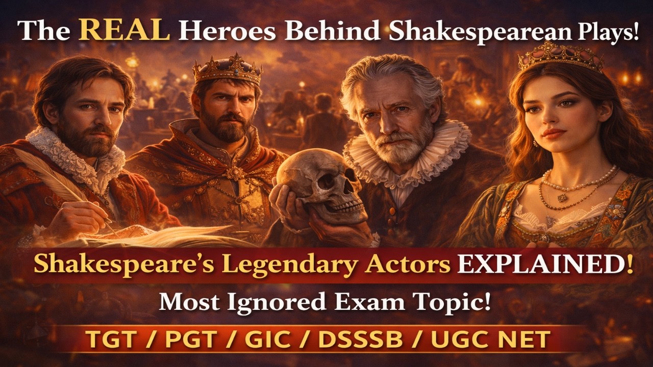 Shakespeare’s Legendary Actors Explained || Most Asked Exam Topic You’re Ignoring! Must Watch ||