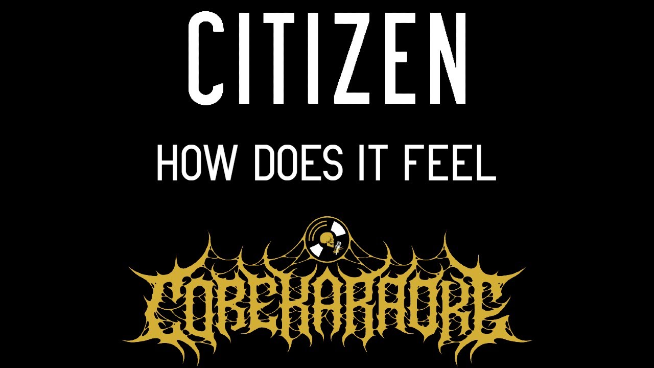 Citizen - How Does It Feel [Karaoke Instrumental]
