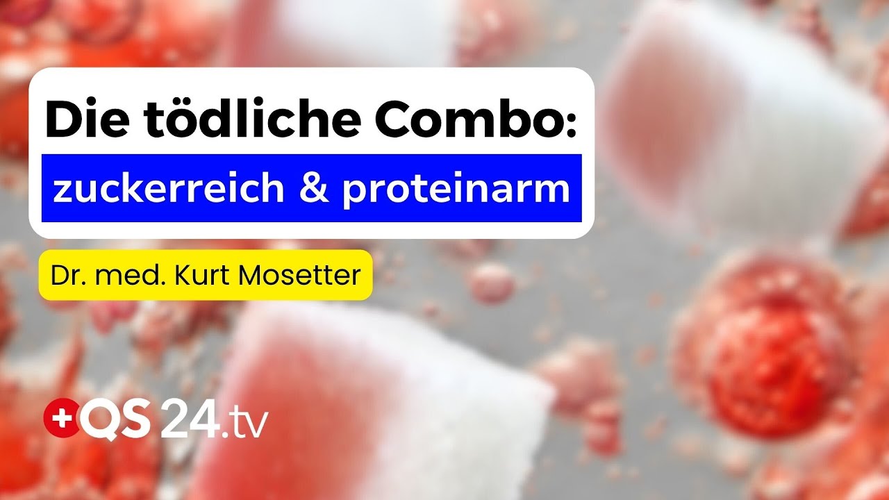 Zucker macht krank – aber Proteinmangel bringt dich um! | Dr. med. Kurt Mosetter | QS24 Gremium