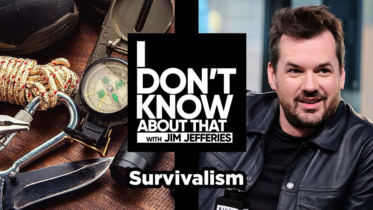 Survivalism | I Don't Know About That with Jim Jefferies #92
