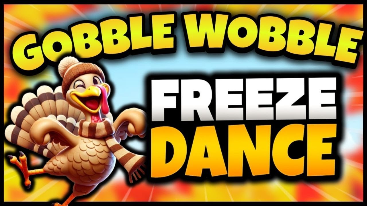 🦃 Gobble Wobble Freeze Dance 🦃 Brain Break 🦃 Just Dance 🦃 Thanksgiving