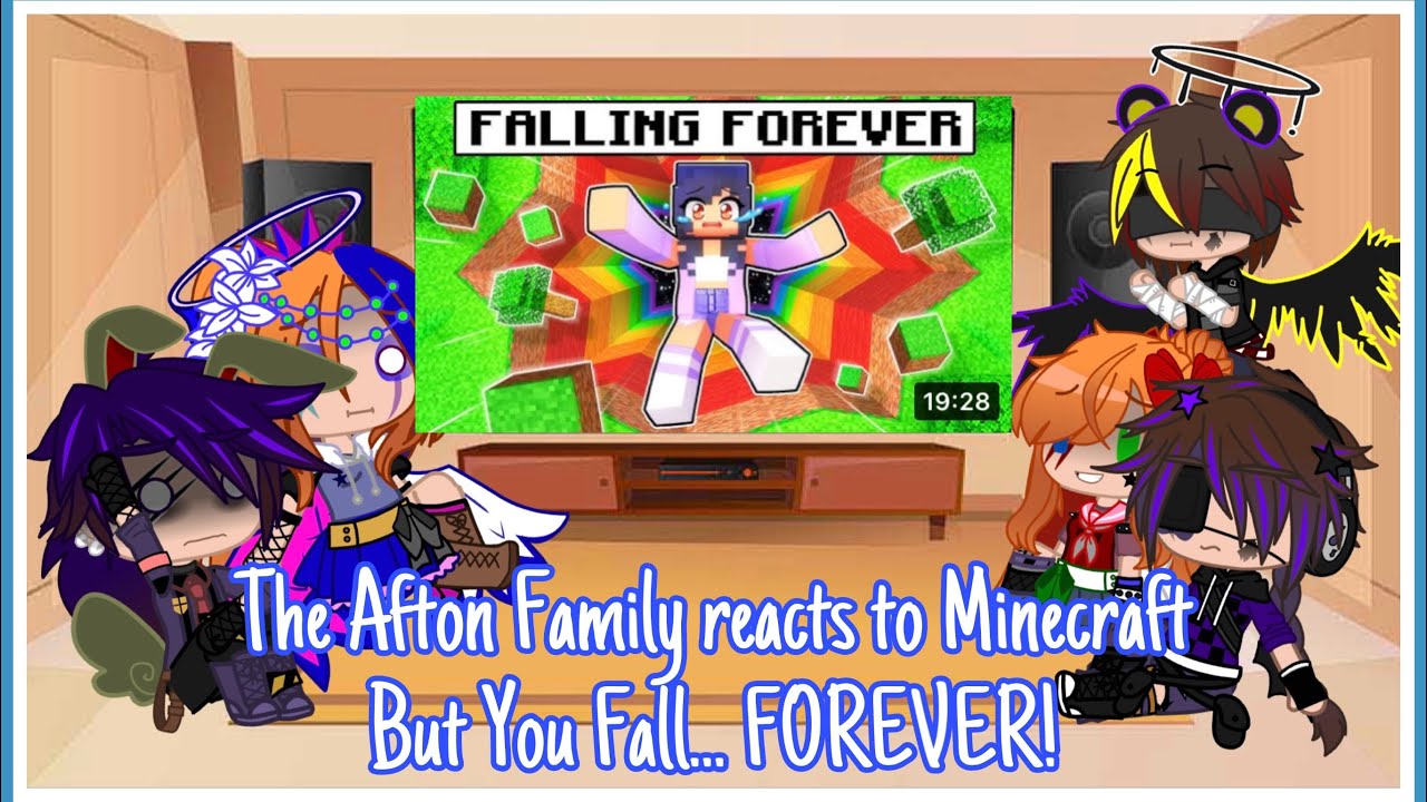 The Afton Family reacts to Minecraft But You Fall… FOREVER!