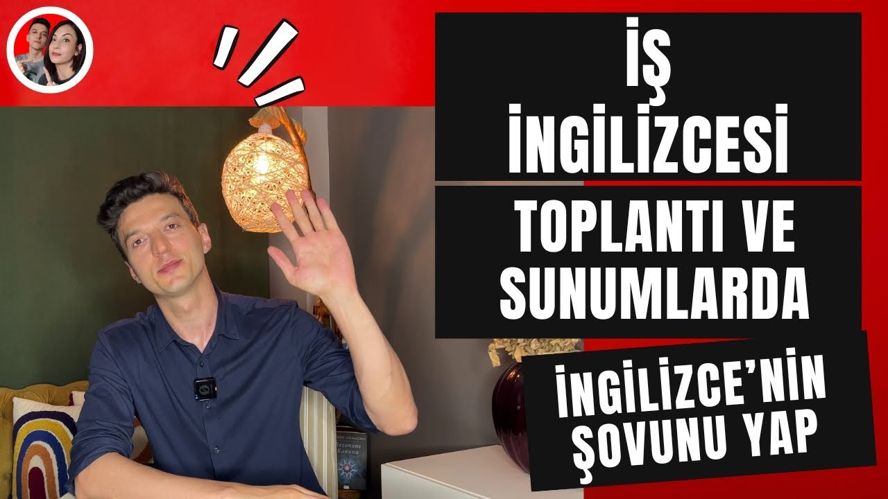 📌İş İngilizcesi | Toplantı İngilizcesi, Sunum İngilizcesi, Phrasal Verbs, ve Önemli Yapı ve İfadeler
