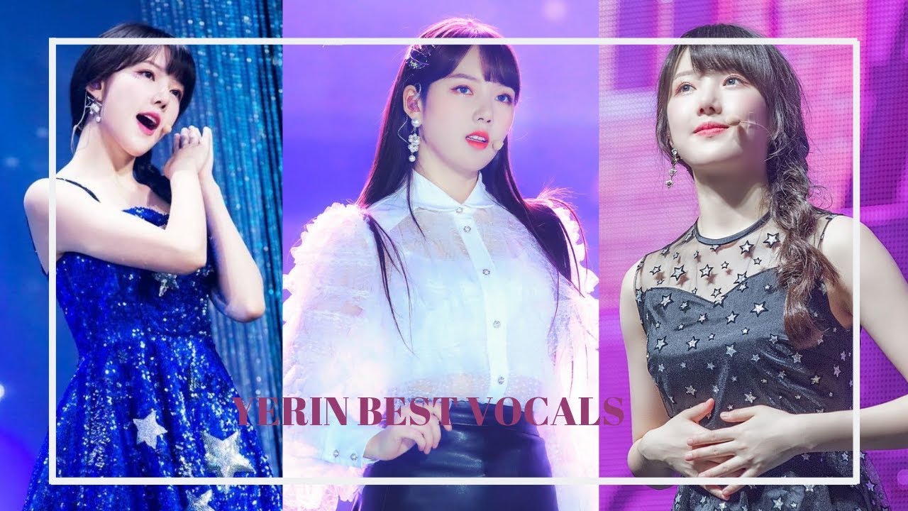 Gfriend Yerin Best Vocals