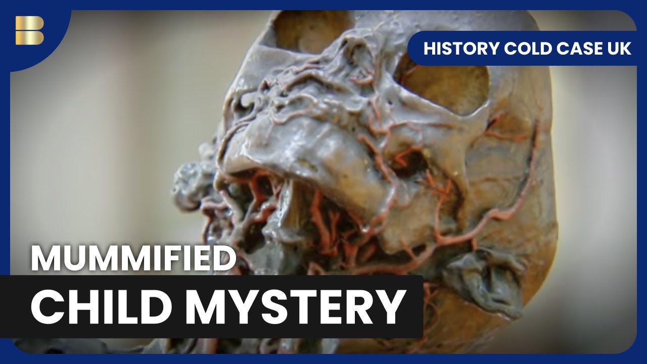Solving the Mummified Child Cold Case | History Cold Case UK