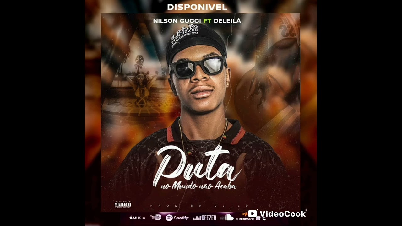 Puta no mundo não acaba -Nilson Gucci Feat Deleilá (Prod by Ld )