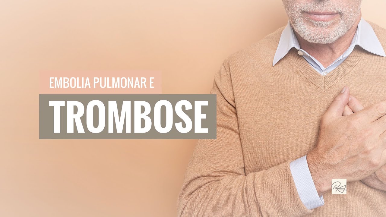 Trombose, Embolia Pulmonar e o risco de Morte