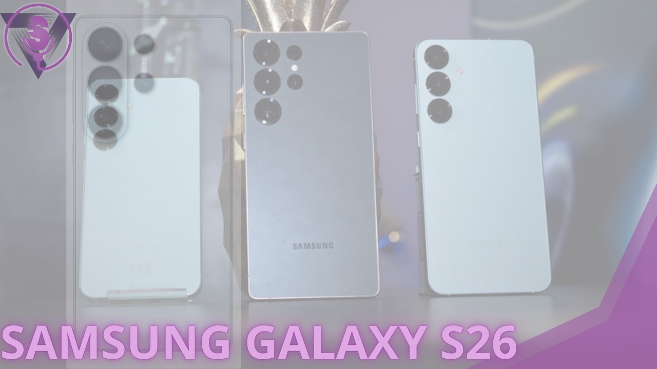 Samsung Galaxy S26 Nadciąga