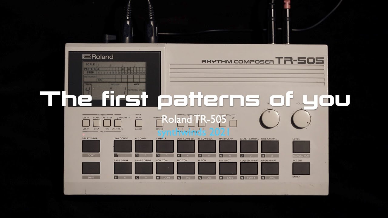 The first patterns of you - Roland TR-505