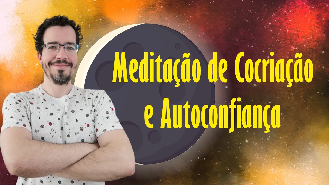 Meditação de COCRIAÇÃO na LUA NOVA para ATRAIR o que deseja e aumentar a AUTOCONFIANÇA 🌘🙏