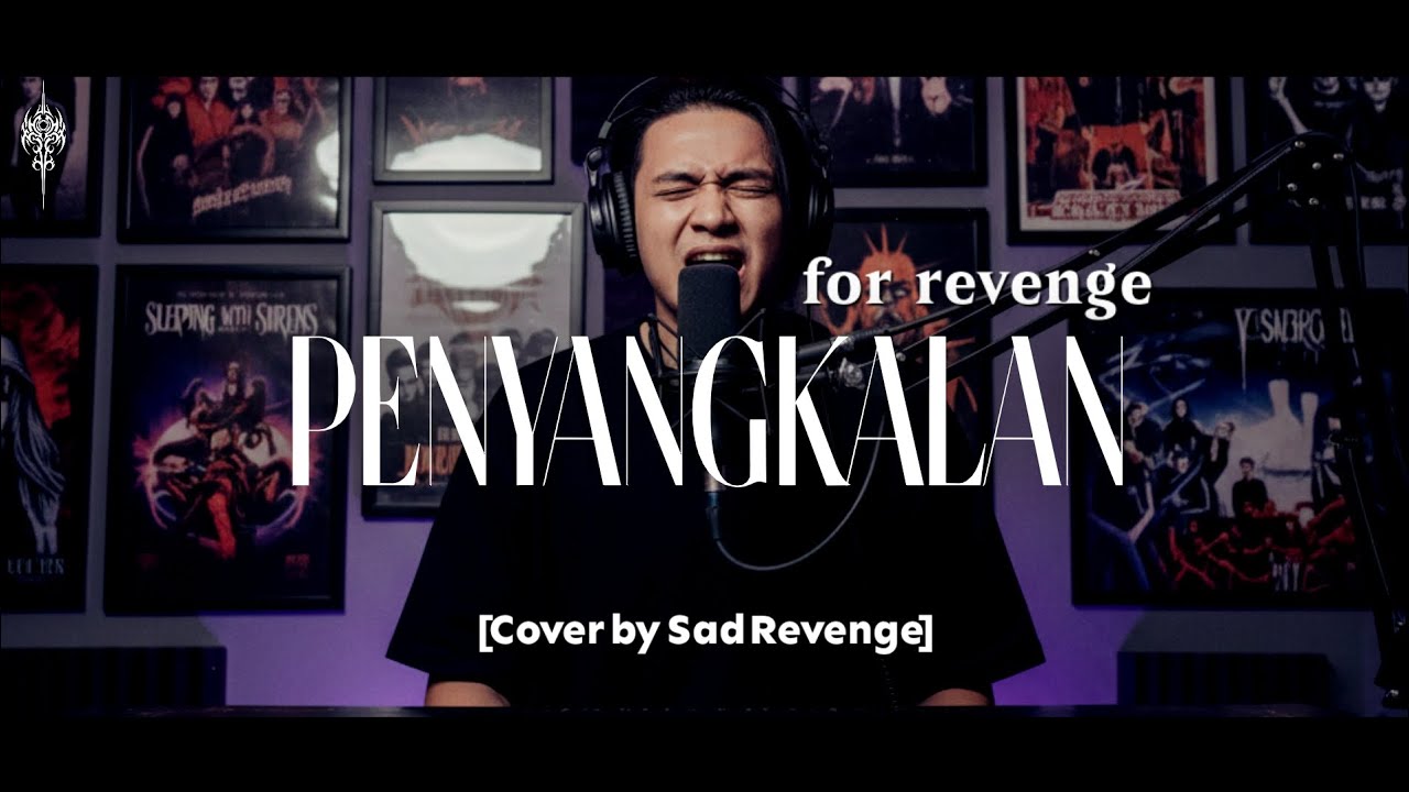 PENYANGKALAN - FOR REVENGE Cover by Sad Revenge #sadrevengetv #forrevenge #emo #cover