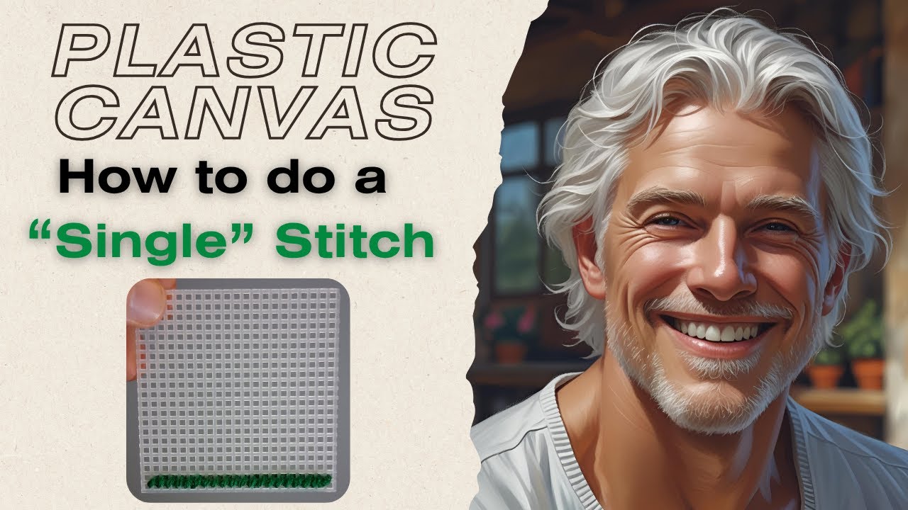 Educational / Relaxing – How to do a Single Stitch in Plastic Canvas