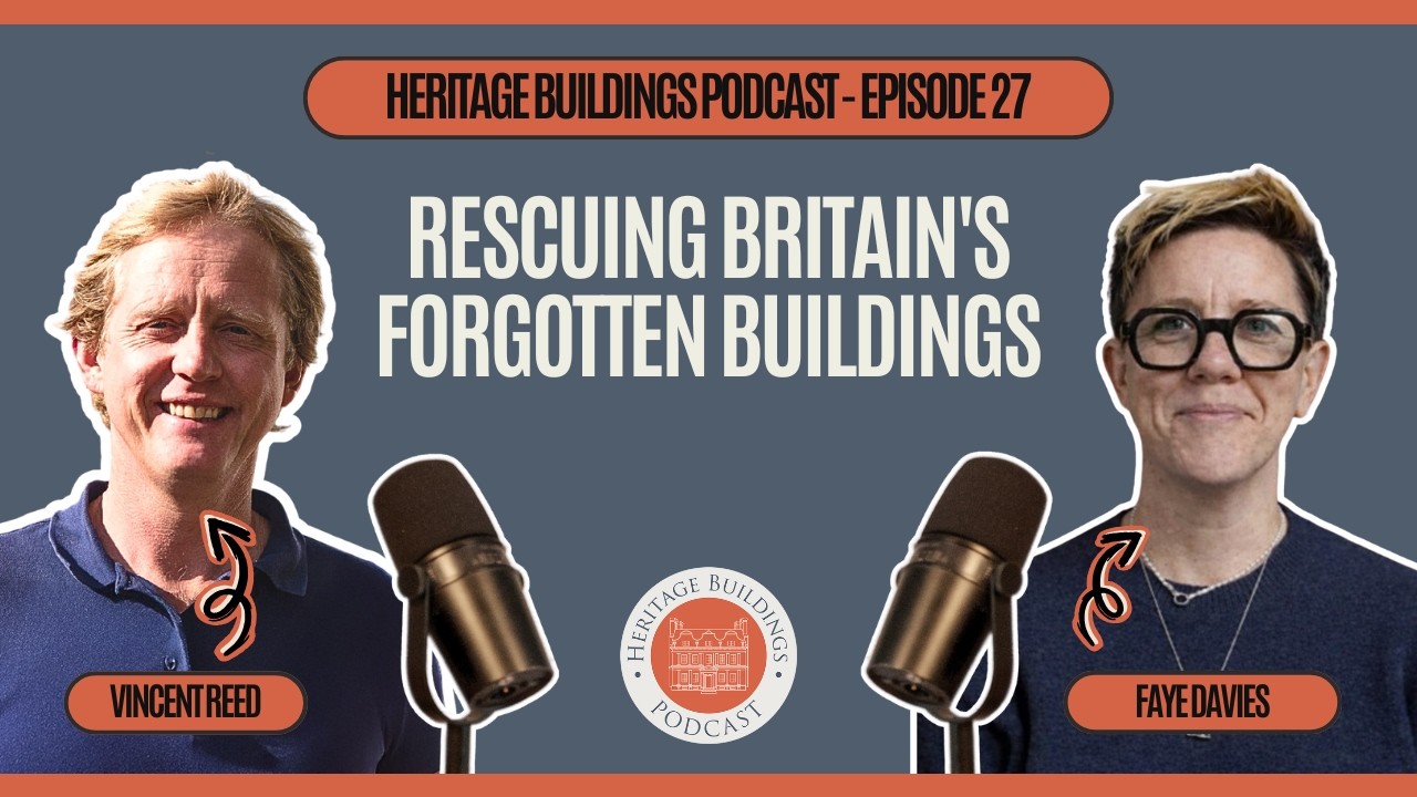 [HBP#27] - Faye Davies - Rescuing Britain's Forgotten Buildings