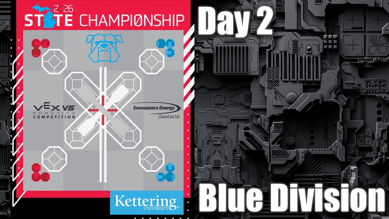 Blue Division Day 2 | Push Back 2026 VEX V5 Michigan HS State Championship @ Kettering University
