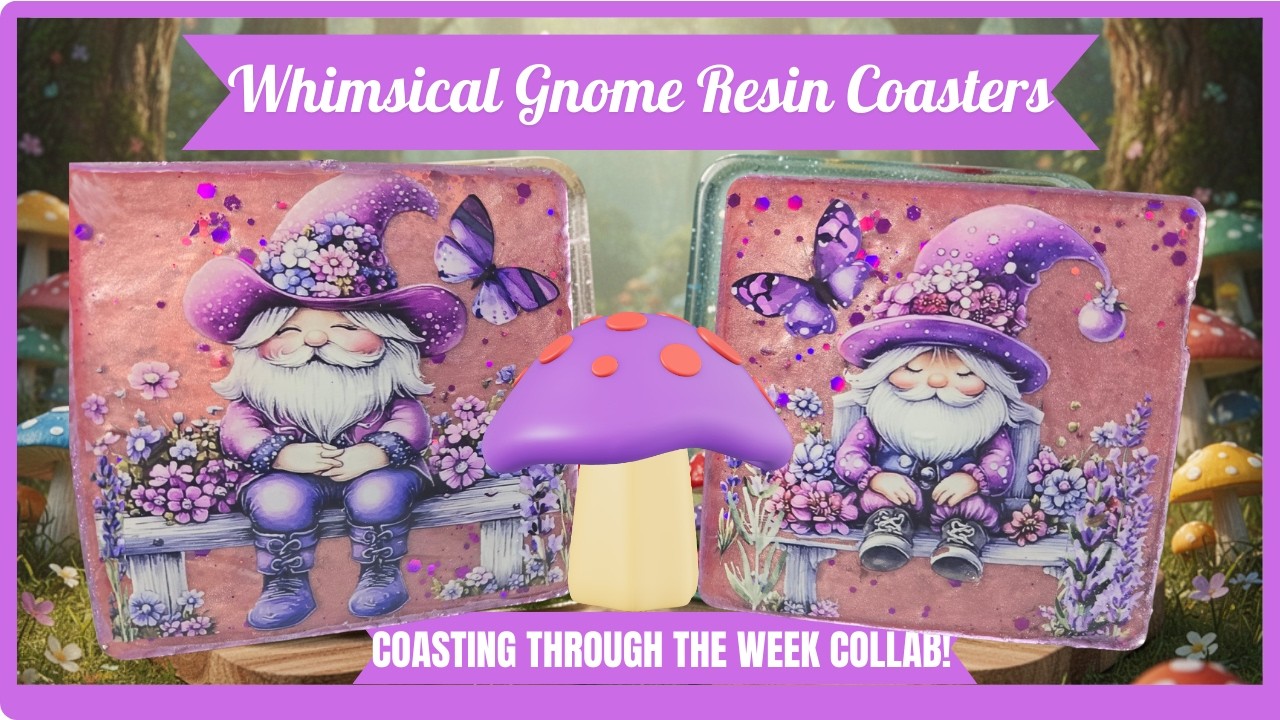 WHIMSICAL GNOME COASTERS /COASTING THROUGH THE WEEK COLLAB!
