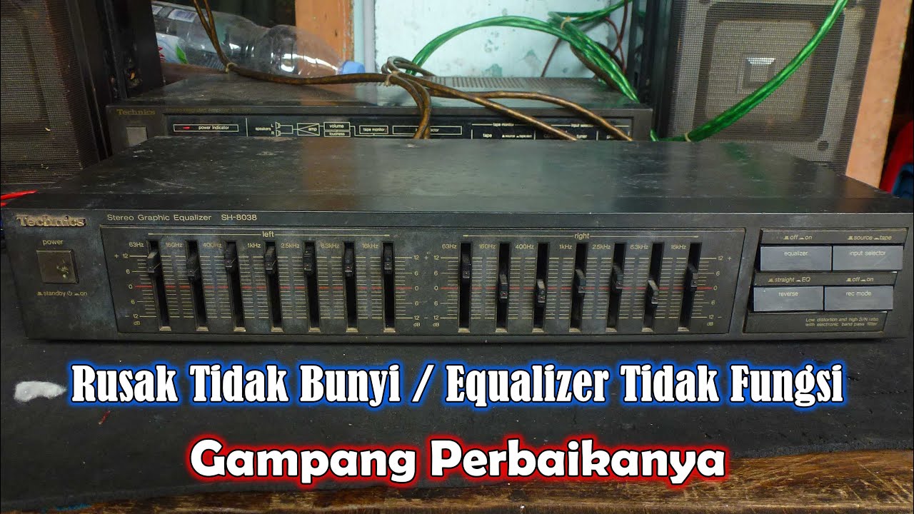 Servis Equalizer Technics SH803B Rusak Tidak Bunyi