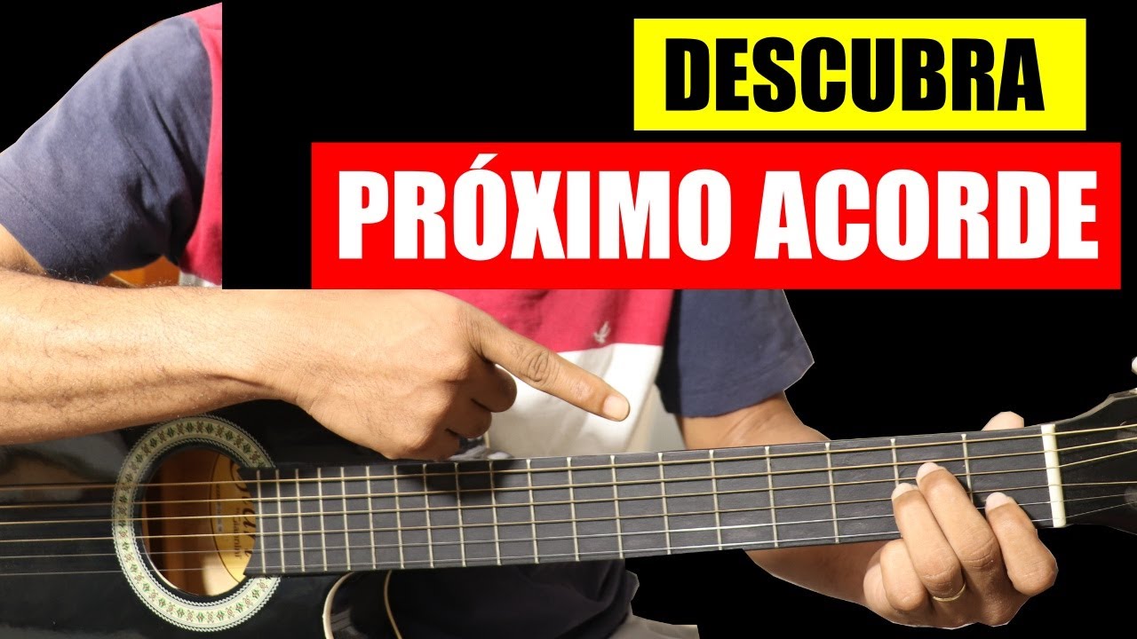 Assim Se Descobre O PRÓXIMO ACORDE