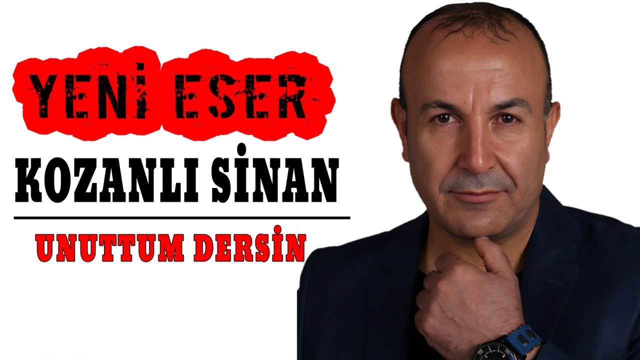 Kozanlı Sinan - Unuttum Dersin 2024 yeni eseri 
