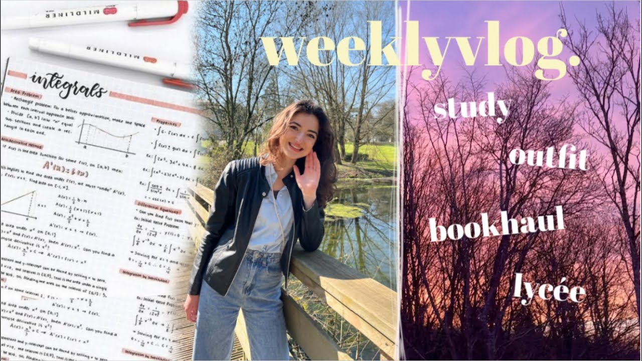 1 SEMAINE DANS MA VIE DE LYCÉENNE ET YOUTUBEUSE // study, amis, stress, outfits, bookhaul