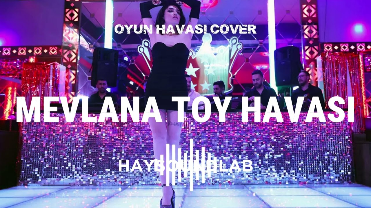 MEVLANA TOY HAVASI (OYUN HAVASI COVER) - HAYSOUNDLAB