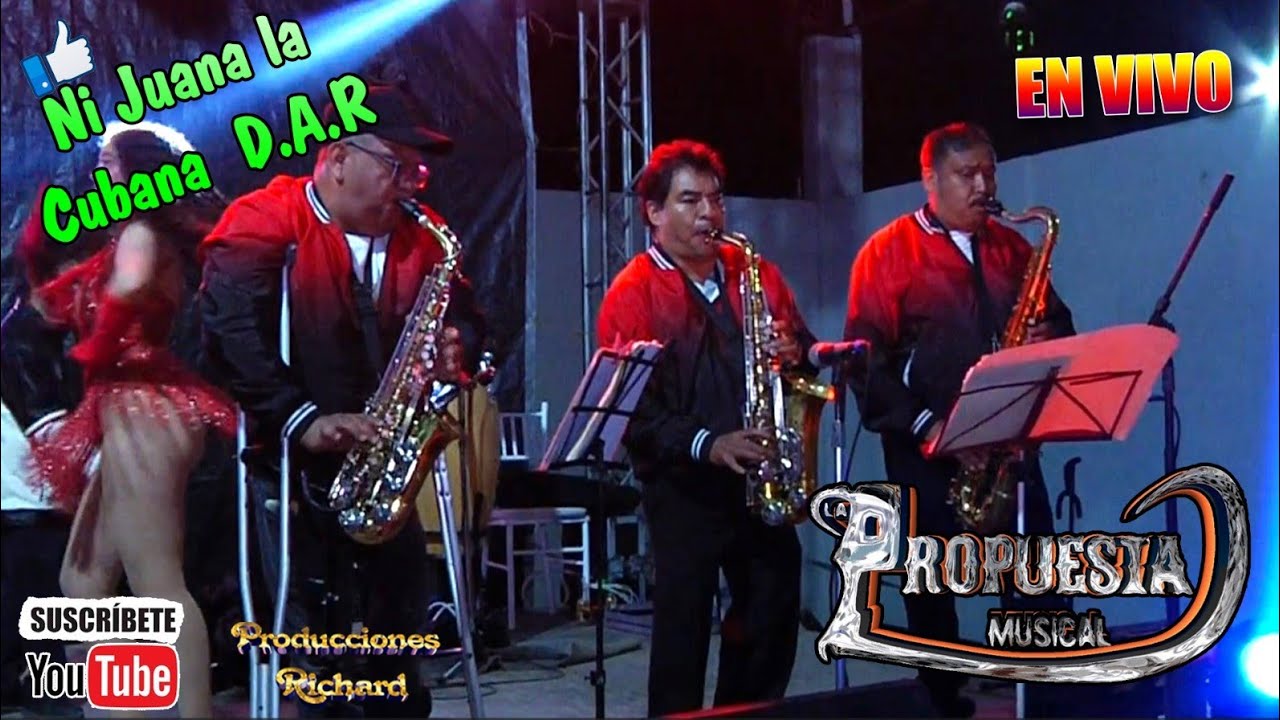 La Propuesta Musical || Ni Juana La Cubana
