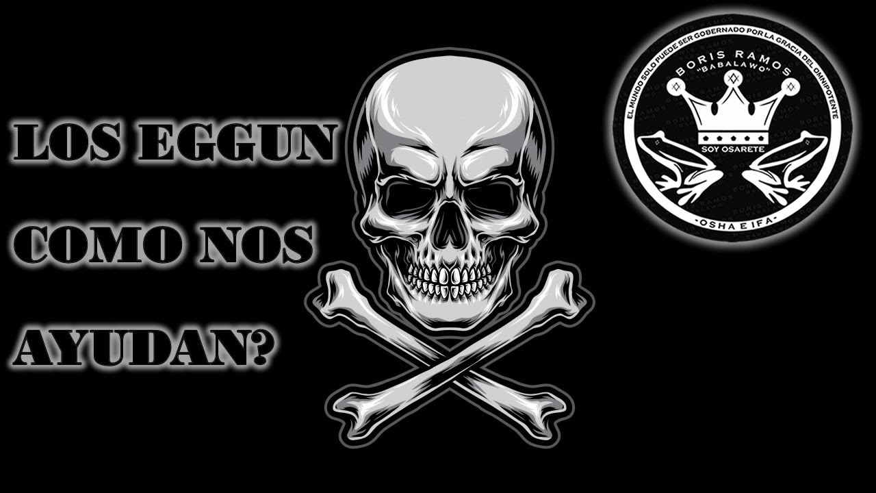 LOS EGGUN, COMO NOS AYUDAN Y LA IMPORTANCIA EN NUESTRAS VIDAS